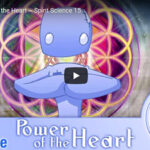 Spirit Science: The Power of the Heart